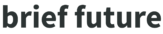Brief Future